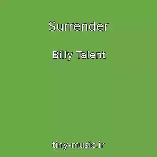 کاور آهنگ Surrender از Billy Talent