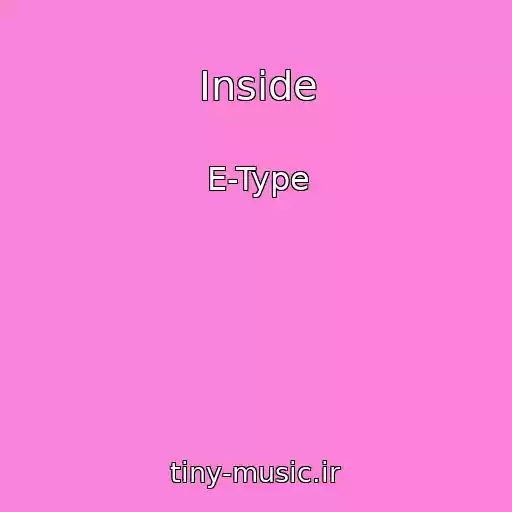 کاور آهنگ Inside از E-Type