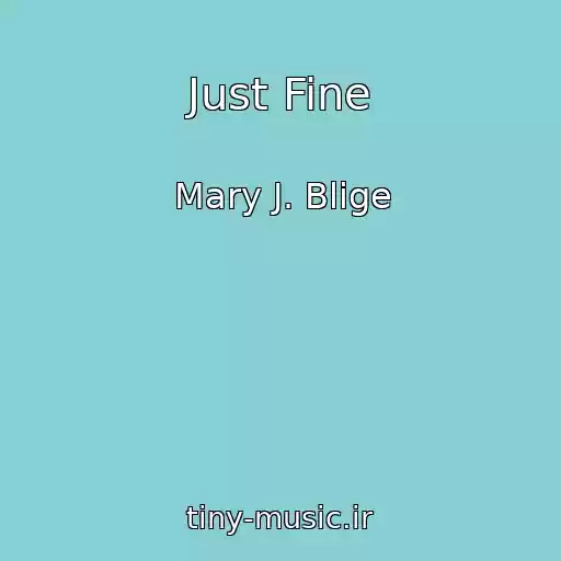 کاور آهنگ Just Fine از Mary J. Blige