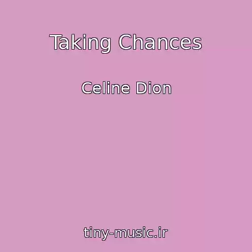 کاور آهنگ Taking Chances از Celine Dion