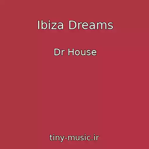 کاور آهنگ Ibiza Dreams از Dr House