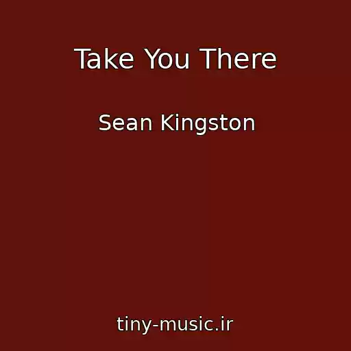 کاور آهنگ Take You There از Sean Kingston