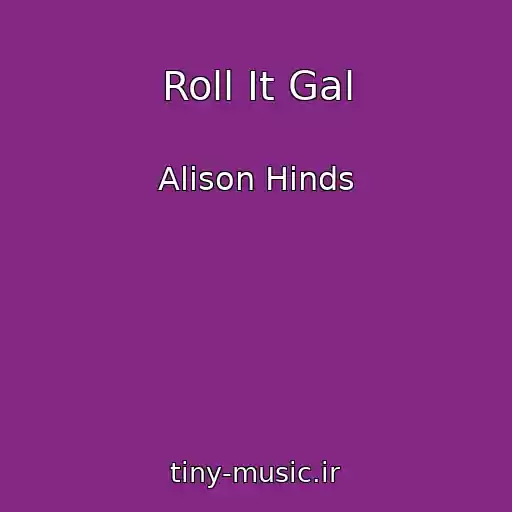 کاور آهنگ Roll It Gal از Alison Hinds