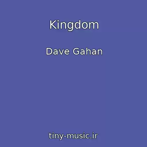 کاور آهنگ Kingdom از Dave Gahan