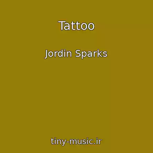 کاور آهنگ Tattoo از Jordin Sparks