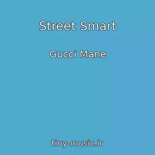 کاور آهنگ Street Smart از Gucci Mane