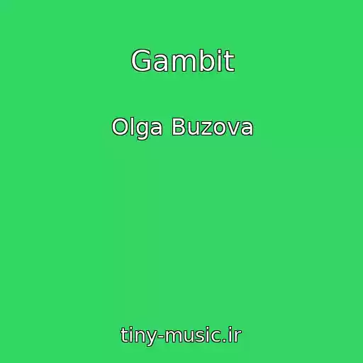 کاور آهنگ Gambit از Olga Buzova