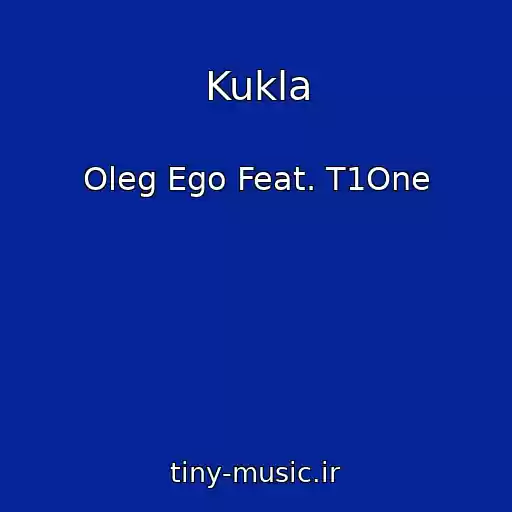 کاور آهنگ Kukla از Oleg Ego Feat. T1One