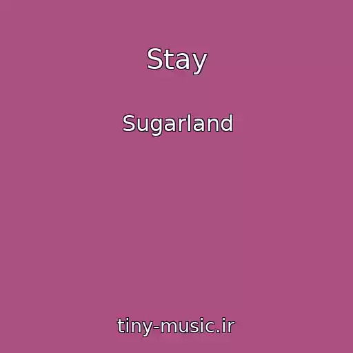 کاور آهنگ Stay از Sugarland