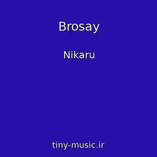 کاور آهنگ Brosay از Nikaru
