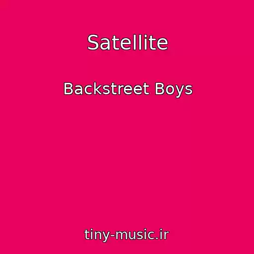 کاور آهنگ Satellite از Backstreet Boys