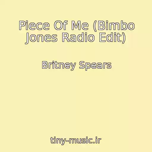 کاور آهنگ Piece Of Me (Bimbo Jones Radio Edit) از Britney Spears