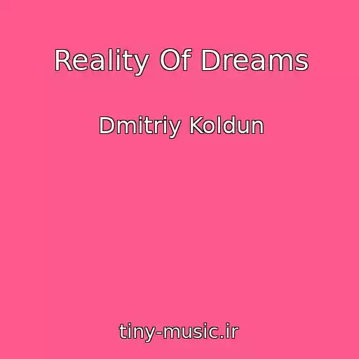 کاور آهنگ Reality Of Dreams از Dmitriy Koldun