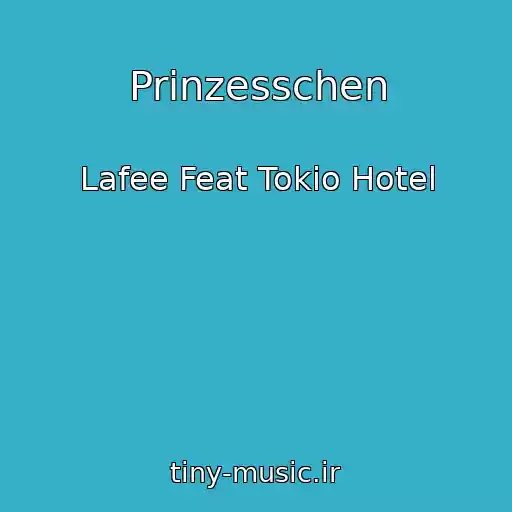 کاور آهنگ Prinzesschen از Lafee Feat Tokio Hotel