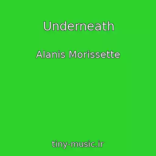 کاور آهنگ Underneath از Alanis Morissette
