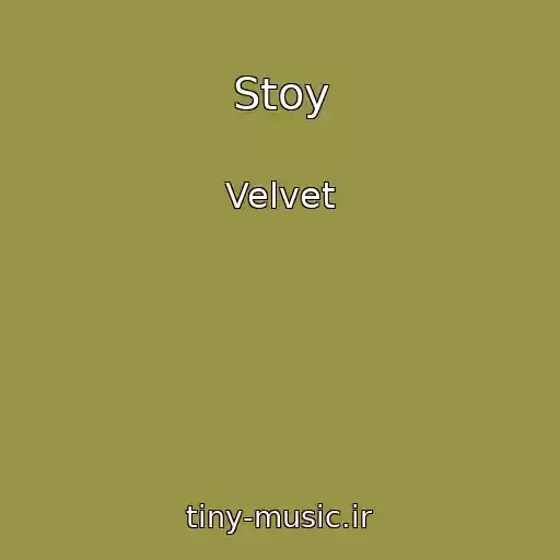 کاور آهنگ Stoy از Velvet