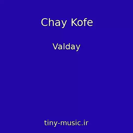 کاور آهنگ Chay Kofe از Valday
