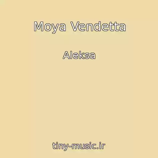 کاور آهنگ Moya Vendetta از Aleksa