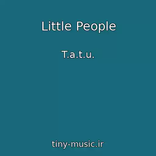 کاور آهنگ Little People از T.a.t.u.