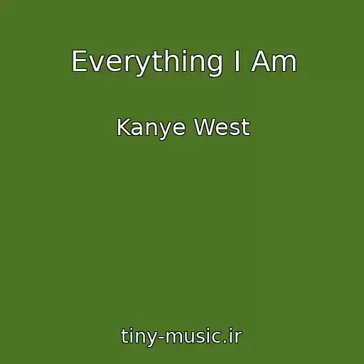کاور آهنگ Everything I Am از Kanye West