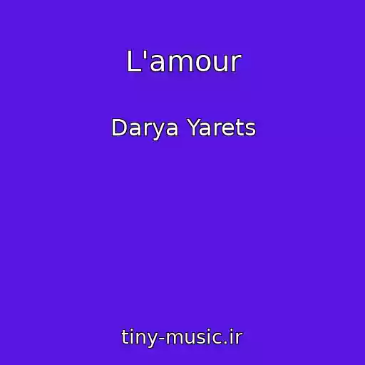 کاور آهنگ L'amour از Darya Yarets