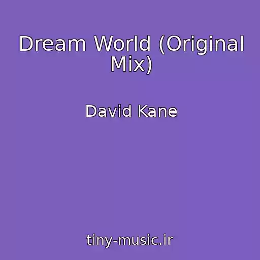 کاور آهنگ Dream World (Original Mix) از David Kane