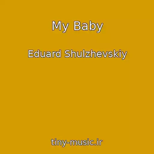 کاور آهنگ My Baby از Eduard Shulzhevskiy