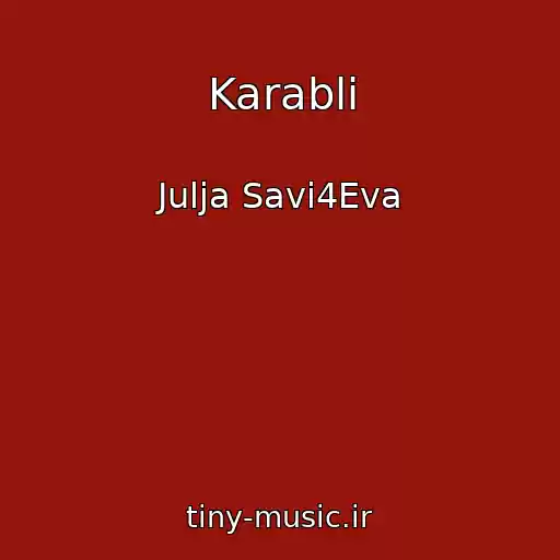 کاور آهنگ Karabli از Julja Savi4Eva