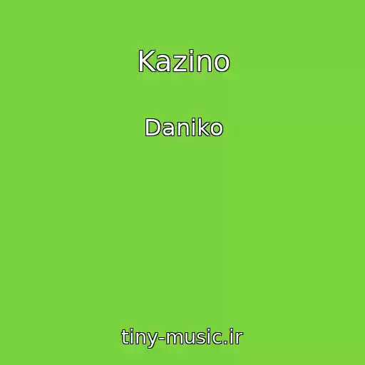 کاور آهنگ Kazino از Daniko
