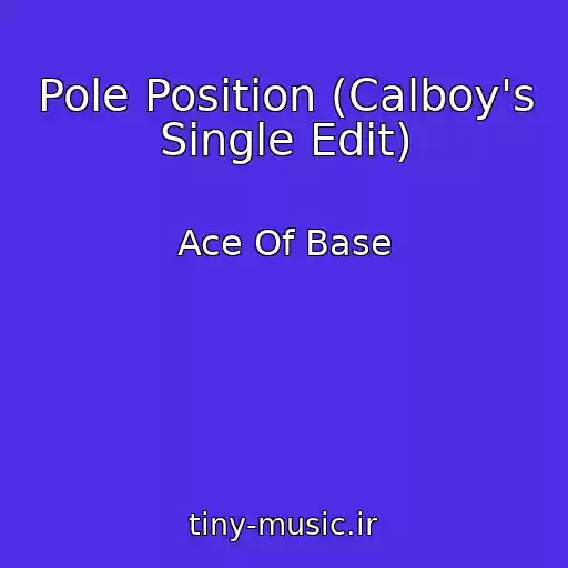 کاور آهنگ Pole Position (Calboy's Single Edit) از Ace Of Base