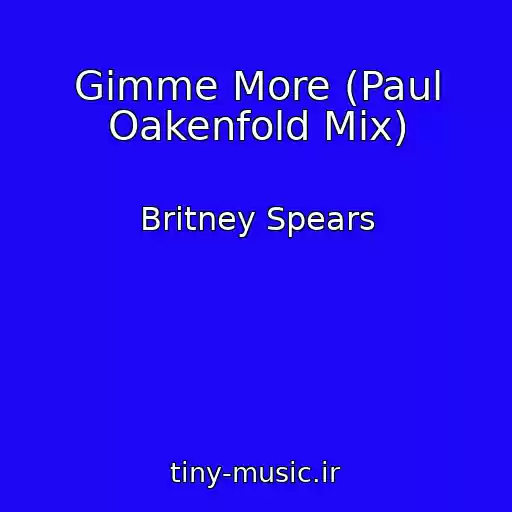 کاور آهنگ Gimme More (Paul Oakenfold Mix) از Britney Spears