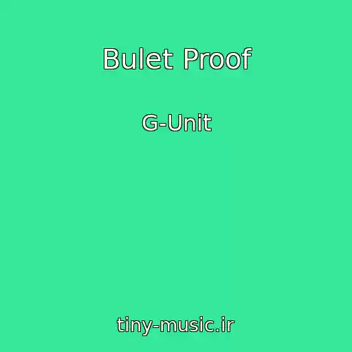 کاور آهنگ Bulet Proof از G-Unit