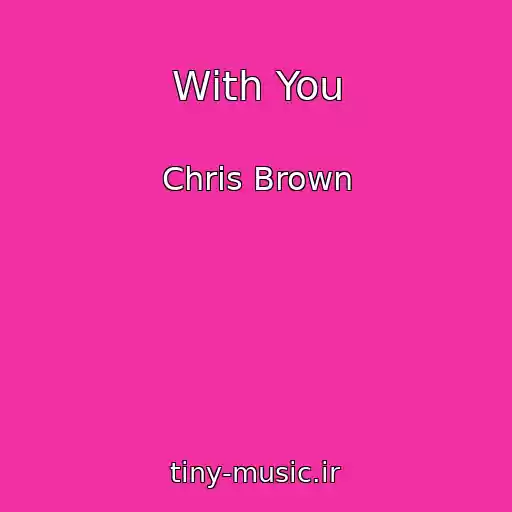کاور آهنگ With You از Chris Brown