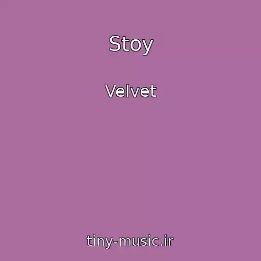 کاور آهنگ Stoy از Velvet