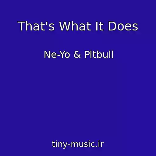 کاور آهنگ That's What It Does از Ne-Yo & Pitbull