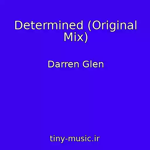 کاور آهنگ Determined (Original Mix) از Darren Glen