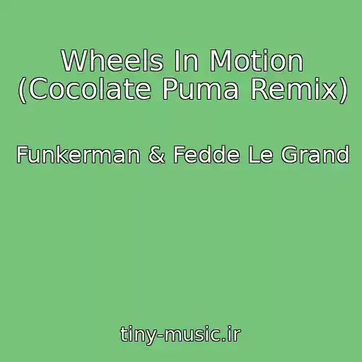 کاور آهنگ Wheels In Motion (Cocolate Puma Remix) از Funkerman & Fedde Le Grand