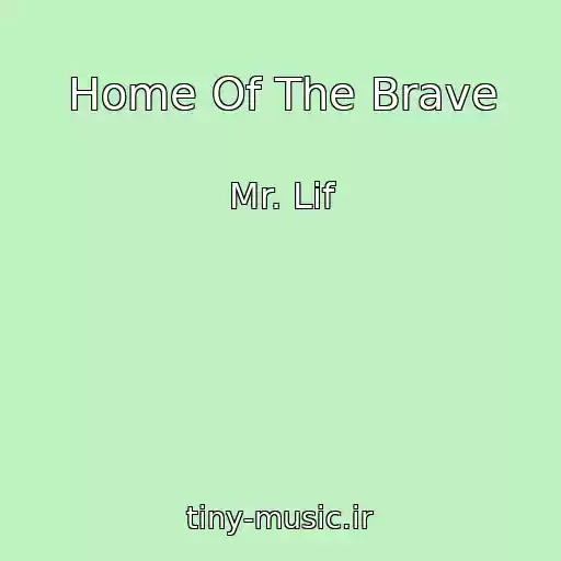 کاور آهنگ Home Of The Brave از Mr. Lif