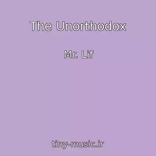 کاور آهنگ The Unorthodox از Mr. Lif
