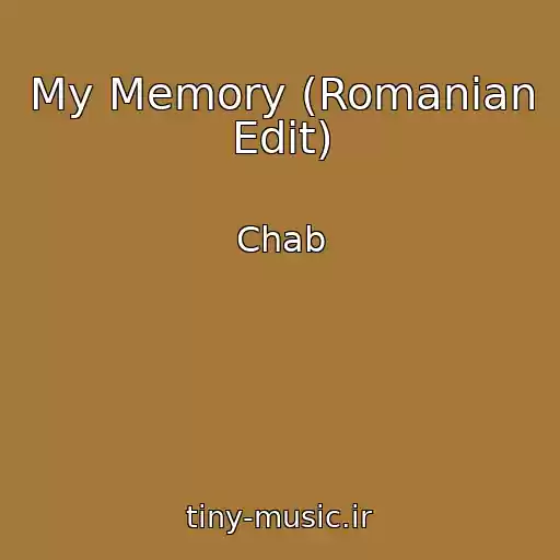 کاور آهنگ My Memory (Romanian Edit) از Chab