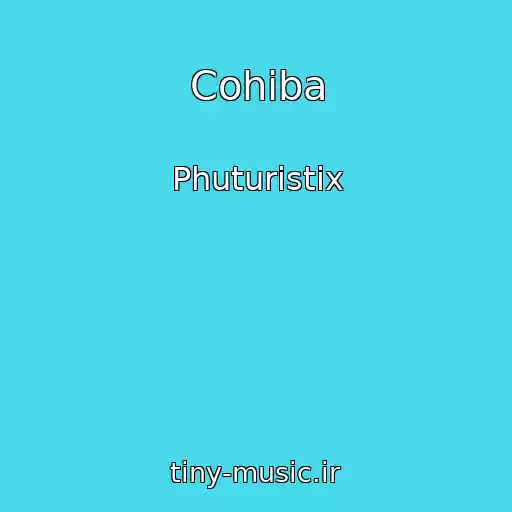 کاور آهنگ Cohiba از Phuturistix