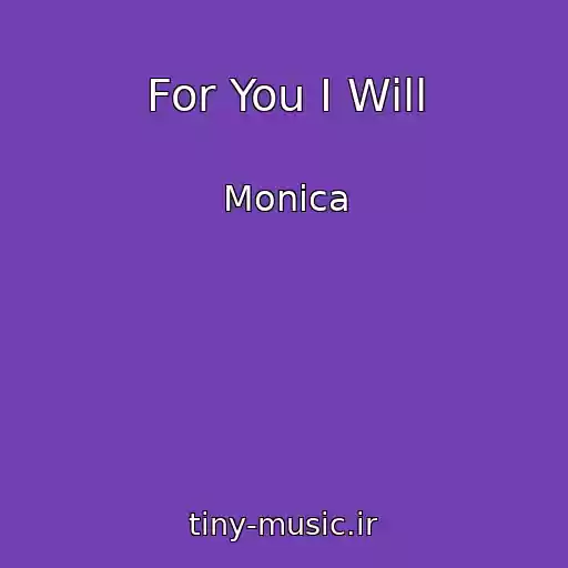 کاور آهنگ For You I Will از Monica