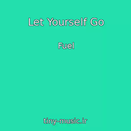 کاور آهنگ Let Yourself Go از Fuel