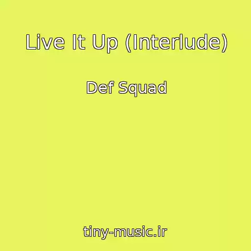 کاور آهنگ Live It Up (Interlude) از Def Squad