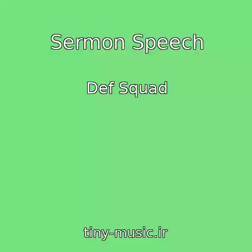 کاور آهنگ Sermon Speech از Def Squad