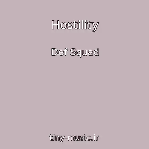 کاور آهنگ Hostility از Def Squad