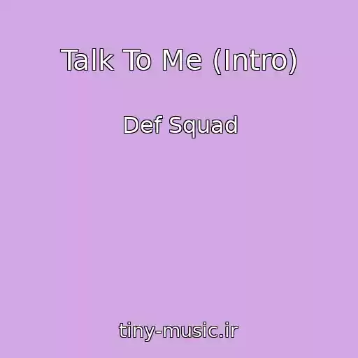 کاور آهنگ Talk To Me (Intro) از Def Squad