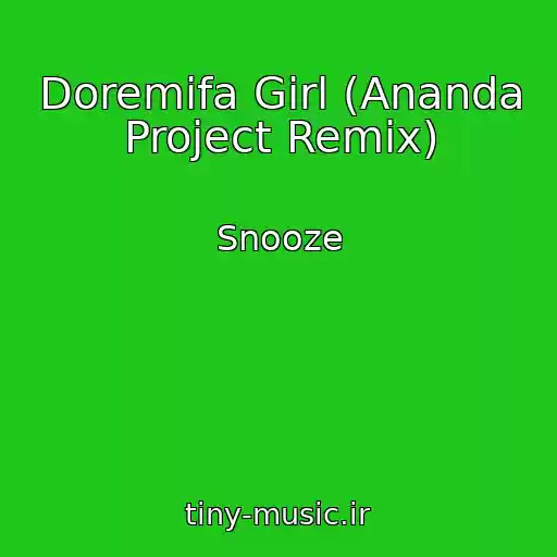 کاور آهنگ Doremifa Girl (Ananda Project Remix) از Snooze
