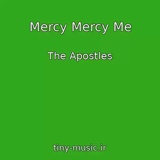 کاور آهنگ Mercy Mercy Me از The Apostles