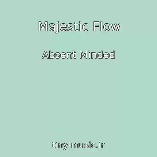 کاور آهنگ Majestic Flow از Absent Minded